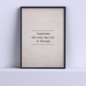 Sometimes the only way out is through Therapie Poster digitale Vorlage; Statement Poster, typewriter, Psychotherapie